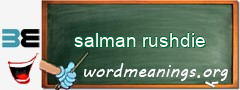 WordMeaning blackboard for salman rushdie